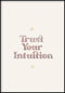 Trust Intuition Real Gold Poster 50x70cm